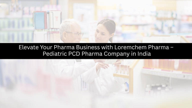 Pediatric PCD Pharma Company in India