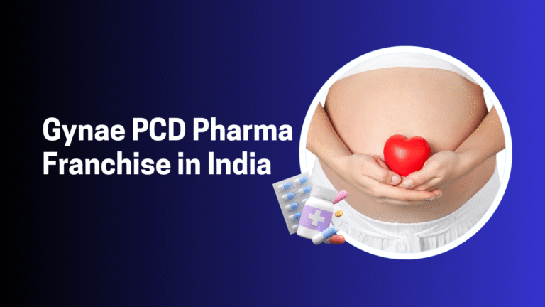 Gynae PCD Pharma Franchise in India