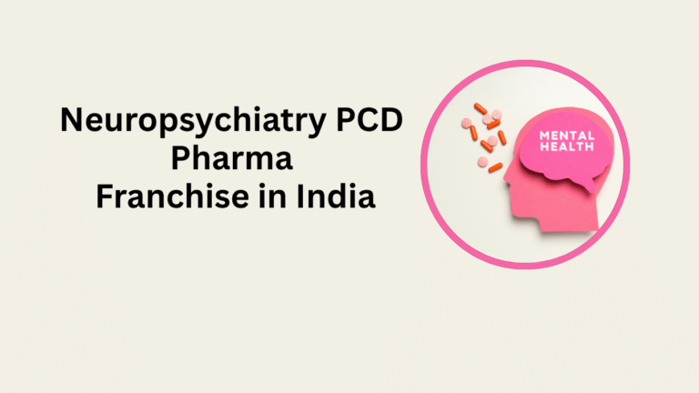 Neuropsychiatry PCD Pharma Franchise In India