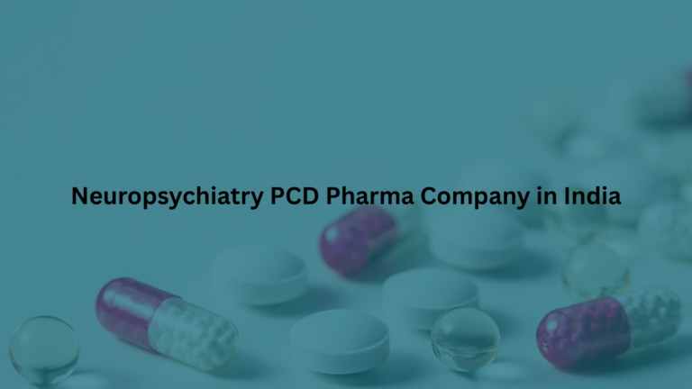 Neuropsychiatry PCD Pharma Company in India