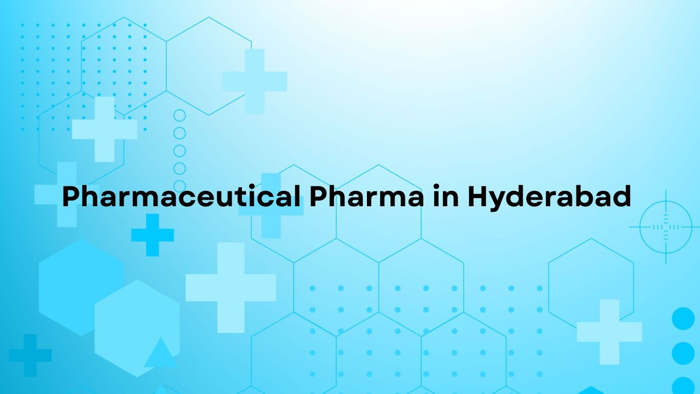Pharmaceutical Pharma in Hyderabad
